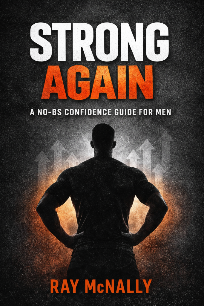 strong again a no bs confidence guide for men original cover